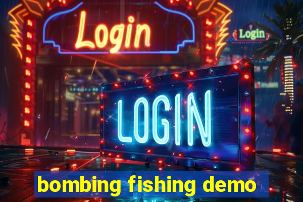 bombing fishing demo